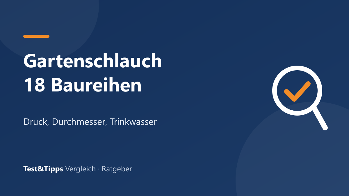 Gartenschlauch: was 18 Baureihen über Druck, Durchmesser und Trinkwasser sagen