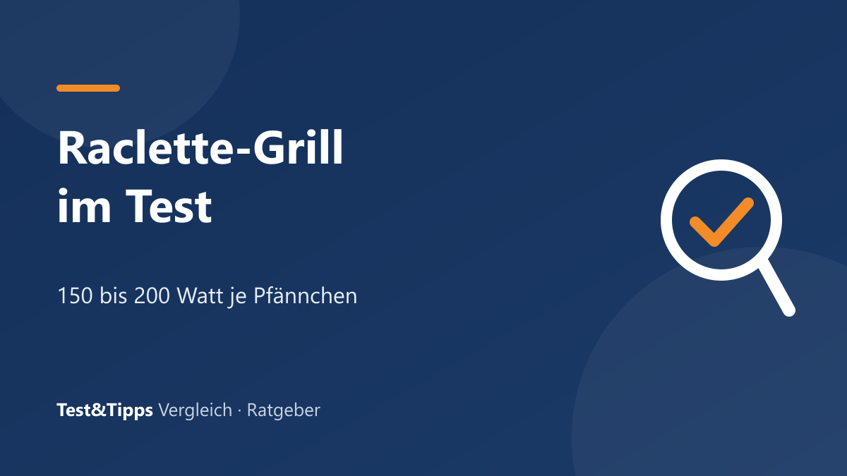 Raclette-Grill-Test: fünf Geräte nach Leistung je Pfännchen und Handbuch